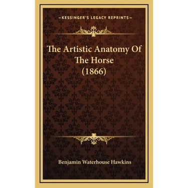The Artistic Anatomy Of The Horse (1866)