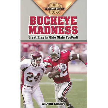 Buckeye Madness: Great Eras in Ohio State Football