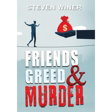 Friends Greed & Murder