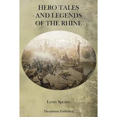 Hero Tales and Legends of the Rhine