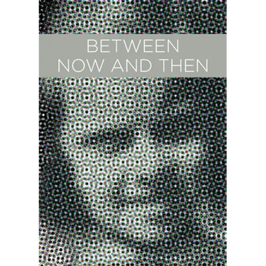 Between Now And Then