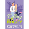Falling for Mr. Bingley: A sweet and funny romantic comedy novella