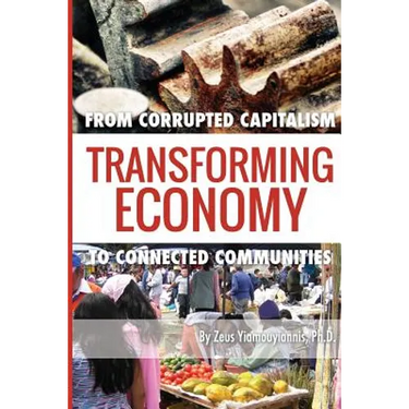 Transforming Economy: From Corrupted Capitalism to Connected Communities