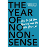 The Year of No Nonsense: How to Get Over Yourself and on with Your Life