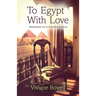 To Egypt With Love