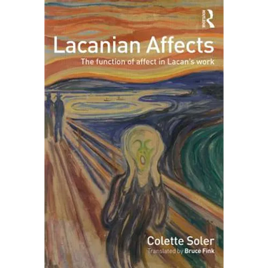 Lacanian Affects: The Function of Affect in Lacan's Work