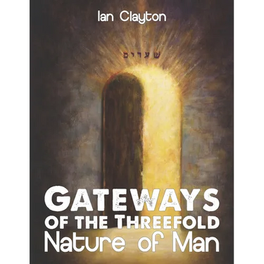 Gateways of the Three-Fold Nature of Man