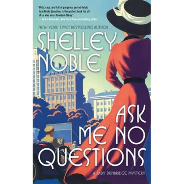 Ask Me No Questions: A Lady Dunbridge Mystery