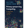 Privacy-preserving Computing