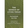 The Genesis of Living Forms