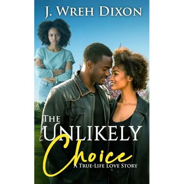 The Unlikely Choice: A True-Life Love Story