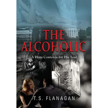 The Alcoholic: A Hero Contends for His Soul
