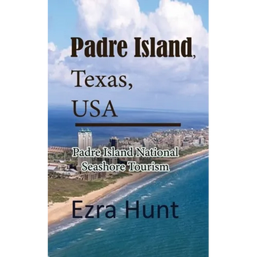 Padre Island, Texas, USA: Padre Island National Seashore Tourism