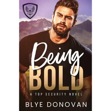 Being Bold: A TOP Security Novel