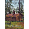 The Northridge Wheelers: First Book in the Wheeler Series