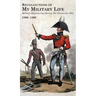 RECOLLECTIONS OF MY MILITARY LIFE 1806-1808 Military Engineering During The Peninsular War Volume 2