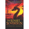 The Sunset Sovereign: A Dragon's Memoir