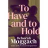 To Have and to Hold