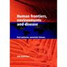 Human Frontiers, Environments and Disease: Past Patterns, Uncertain Futures