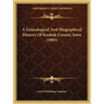 A Genealogical And Biographical History Of Keokuk County, Iowa (1903)