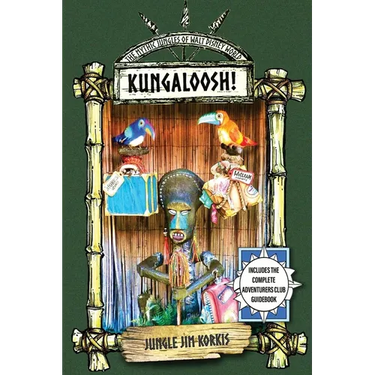 Kungaloosh!: The Mythic Jungles of Walt Disney World