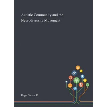 Autistic Community and the Neurodiversity Movement