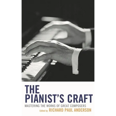Pianist's Craft: Mastering the Works of Great Composers