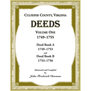 Culpeper County, Virginia Deeds, Volume One, 1749-1755