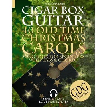 40 Old Time Christmas Carols - GDG Cigar Box Guitar Songbook for Beginners with Tabs and Chords