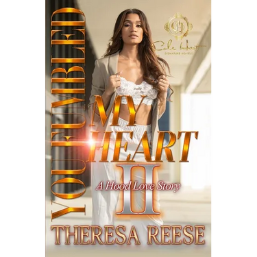 You Fumbled My Heart 2: A Hood Love Story: Finale