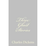Three Ghost Stories