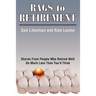 Rags to Retirement: Stories from People Who Retired Well on Much Less Than You'd Think