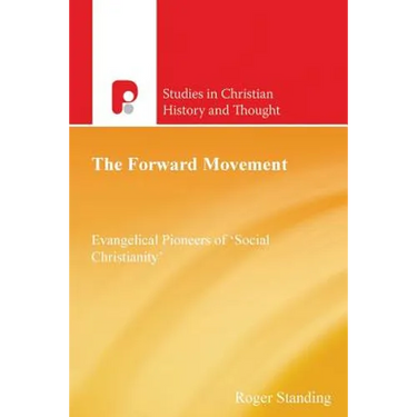 The Forward Movement: Evangelical Pioneers of 'Social Christianity'