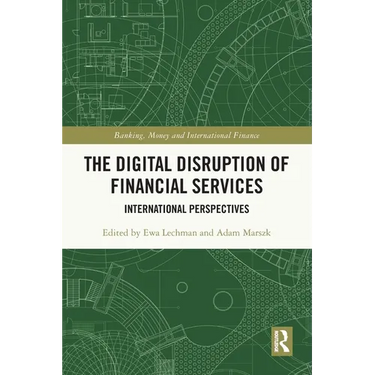 The Digital Disruption of Financial Services: International Perspectives