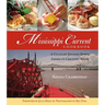 Mississippi Current Cookbook: A Culinary Journey Down America's Greatest River