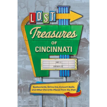 Lost Treasures of Cincinnati