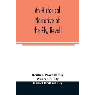 An historical narrative of the Ely, Revell and Stacye families who were among the founders of Trenton and Burlington in the province of West Jersey 16