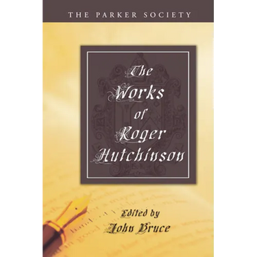 The Works of Roger Hutchinson