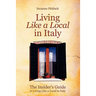 The Insider's Guide to Living Like a Local in Italy