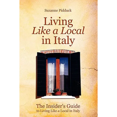 The Insider's Guide to Living Like a Local in Italy