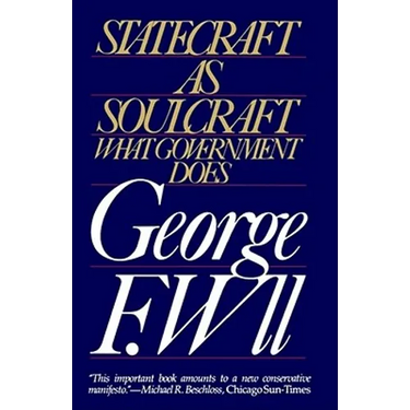 Statecraft as Soulcraft: What Government Does