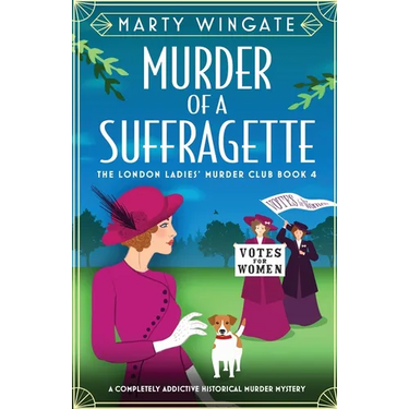 Murder of a Suffragette: A completely addictive historical murder mystery