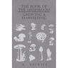 The Book of the Mushroom: Growing & Harvesting