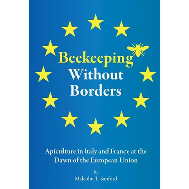 Beekeeping Without Borders: Apiculture in Italy and France at the Dawn of the European Union