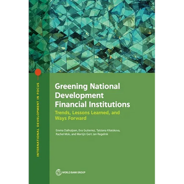 Greening National Development Financial Institutions: Trends, Lessons Learned, and Ways Forward