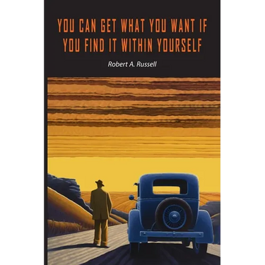 You Can Get What You Want If You Find It Within Yourself