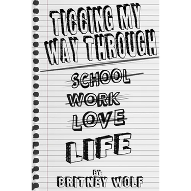 Ticcing My Way Through Life