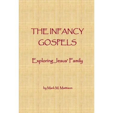 The Infancy Gospels: Exploring Jesus' Family