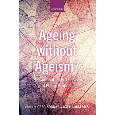 Ageing Without Ageism?: Conceptual Puzzles and Policy Proposals