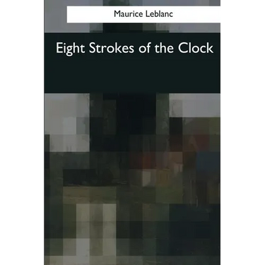 Eight Strokes of the Clock